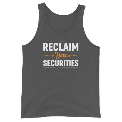 RECLAIM YOUR SECURITIES TANK