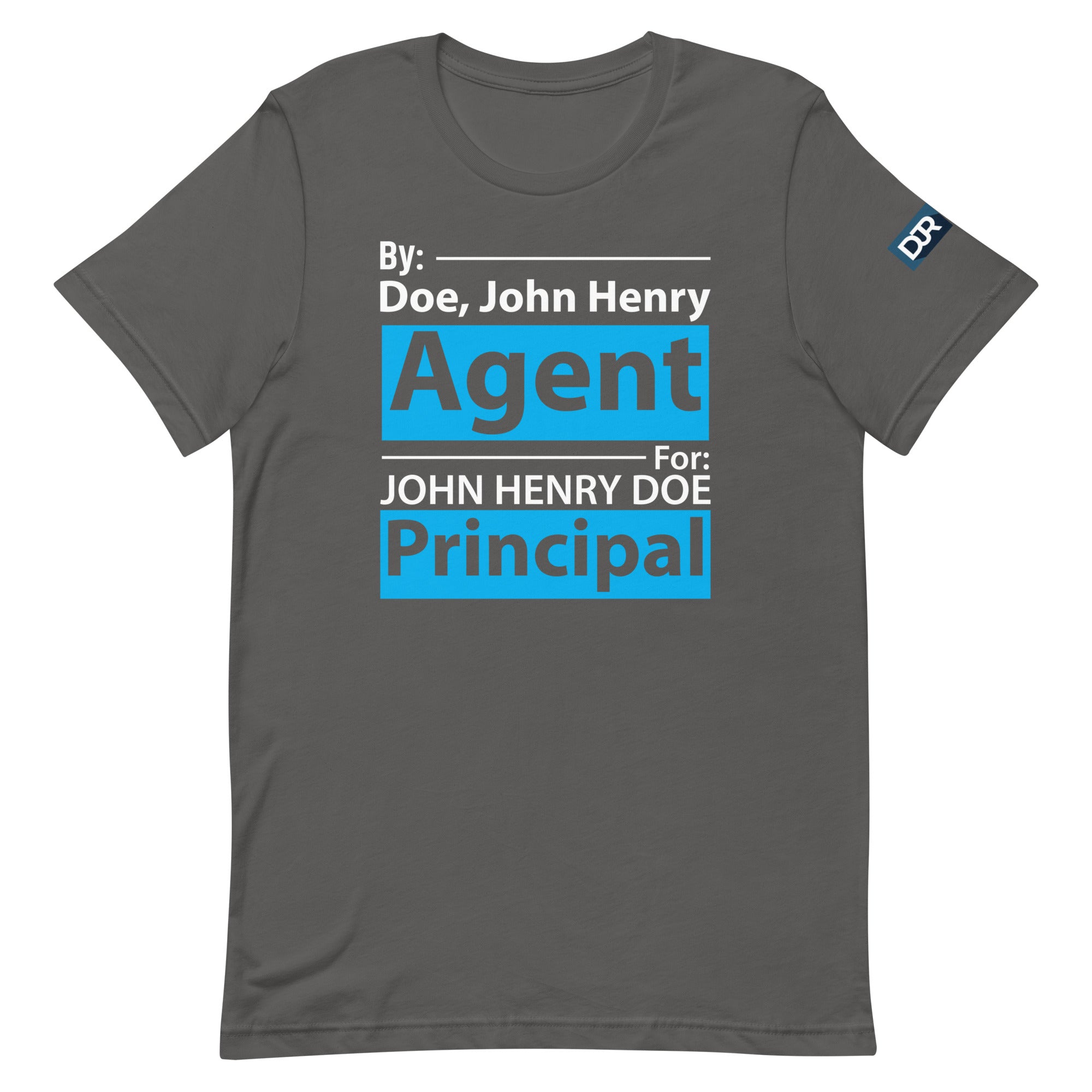 Agent For Principal t-shirt