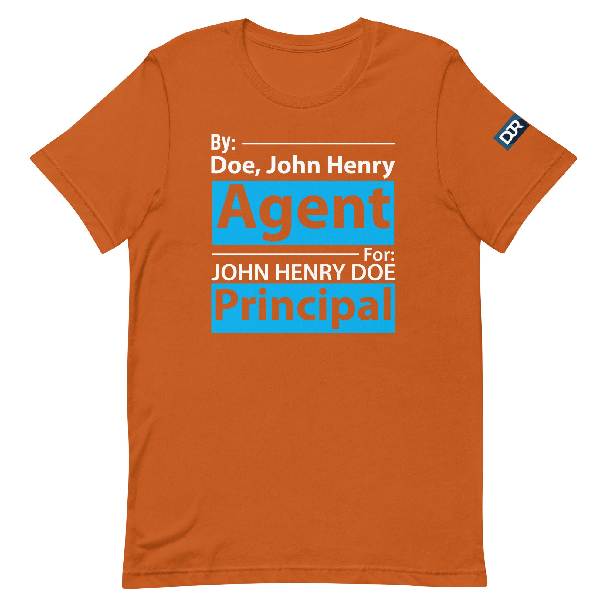 Agent For Principal t-shirt