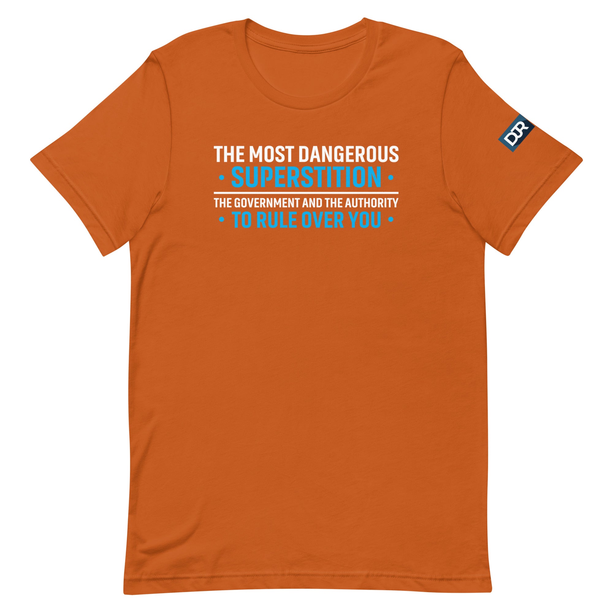 The Most Dangerous Superstition t-shirt