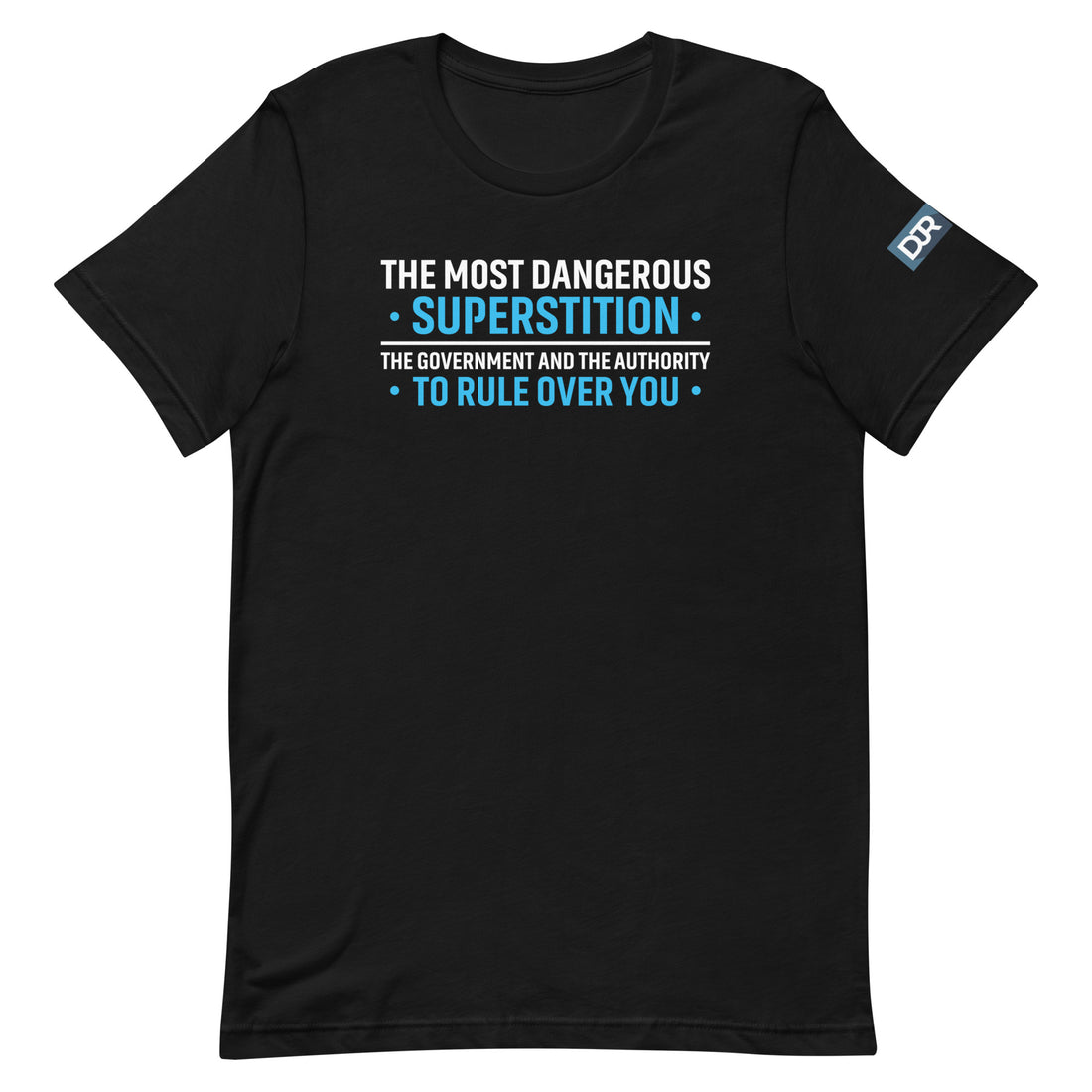 The Most Dangerous Superstition t-shirt