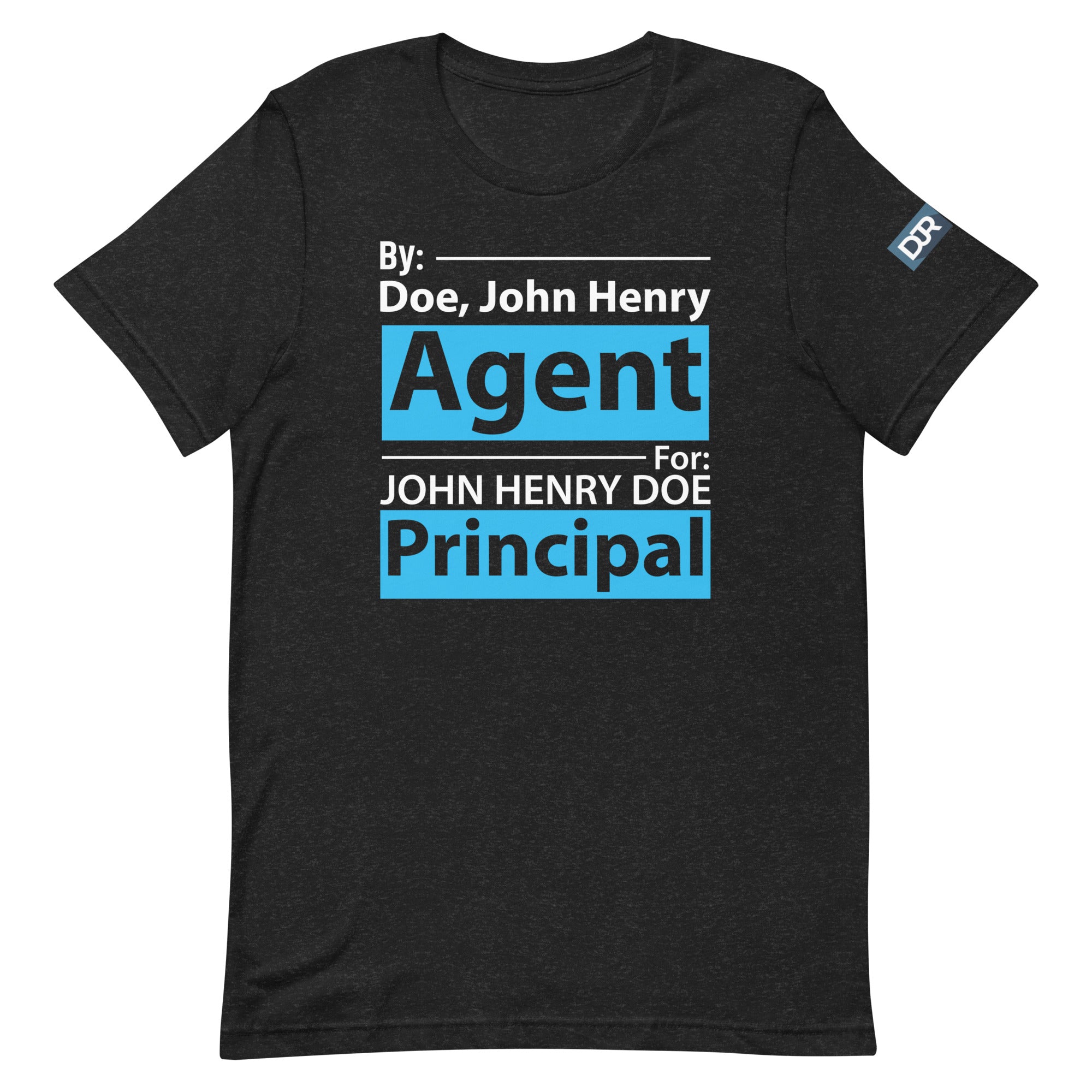 Agent For Principal t-shirt