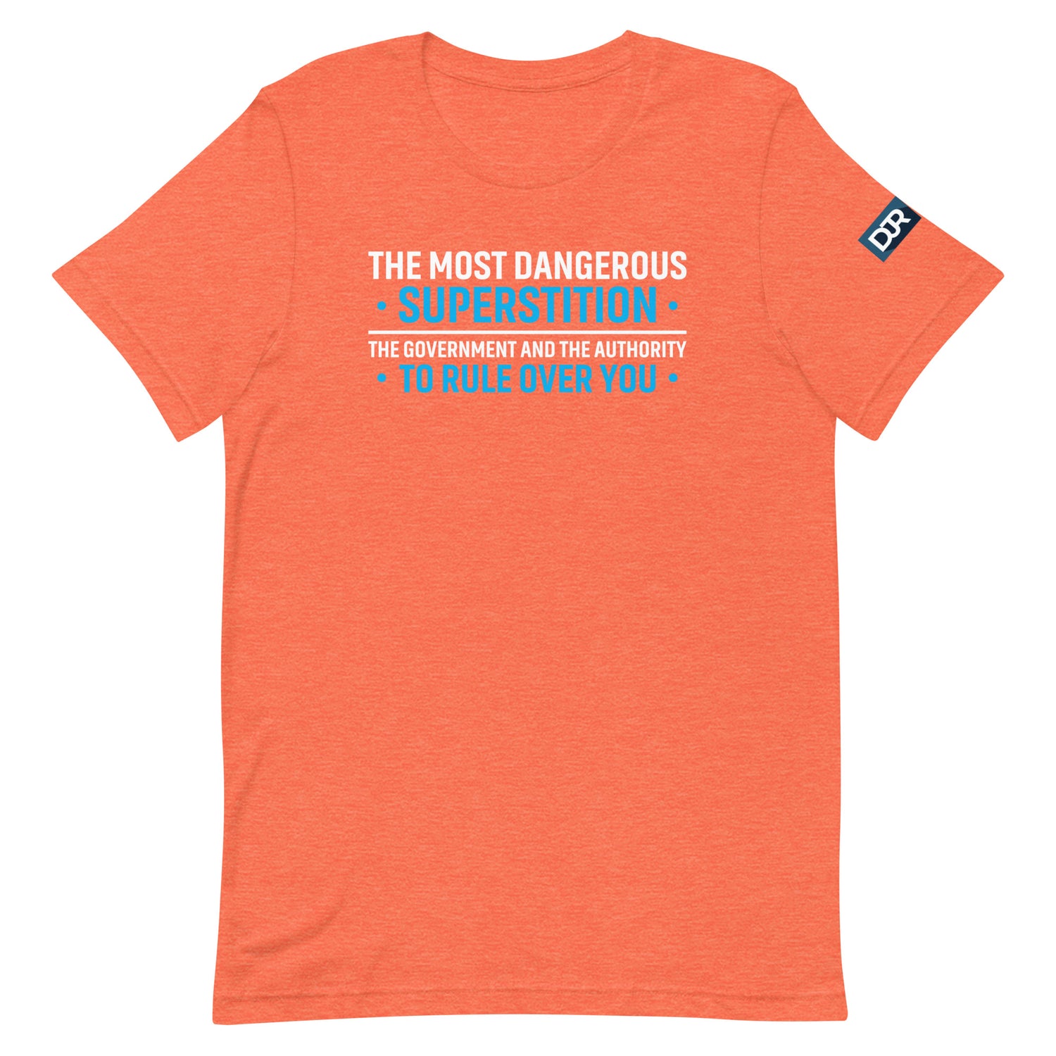 The Most Dangerous Superstition t-shirt