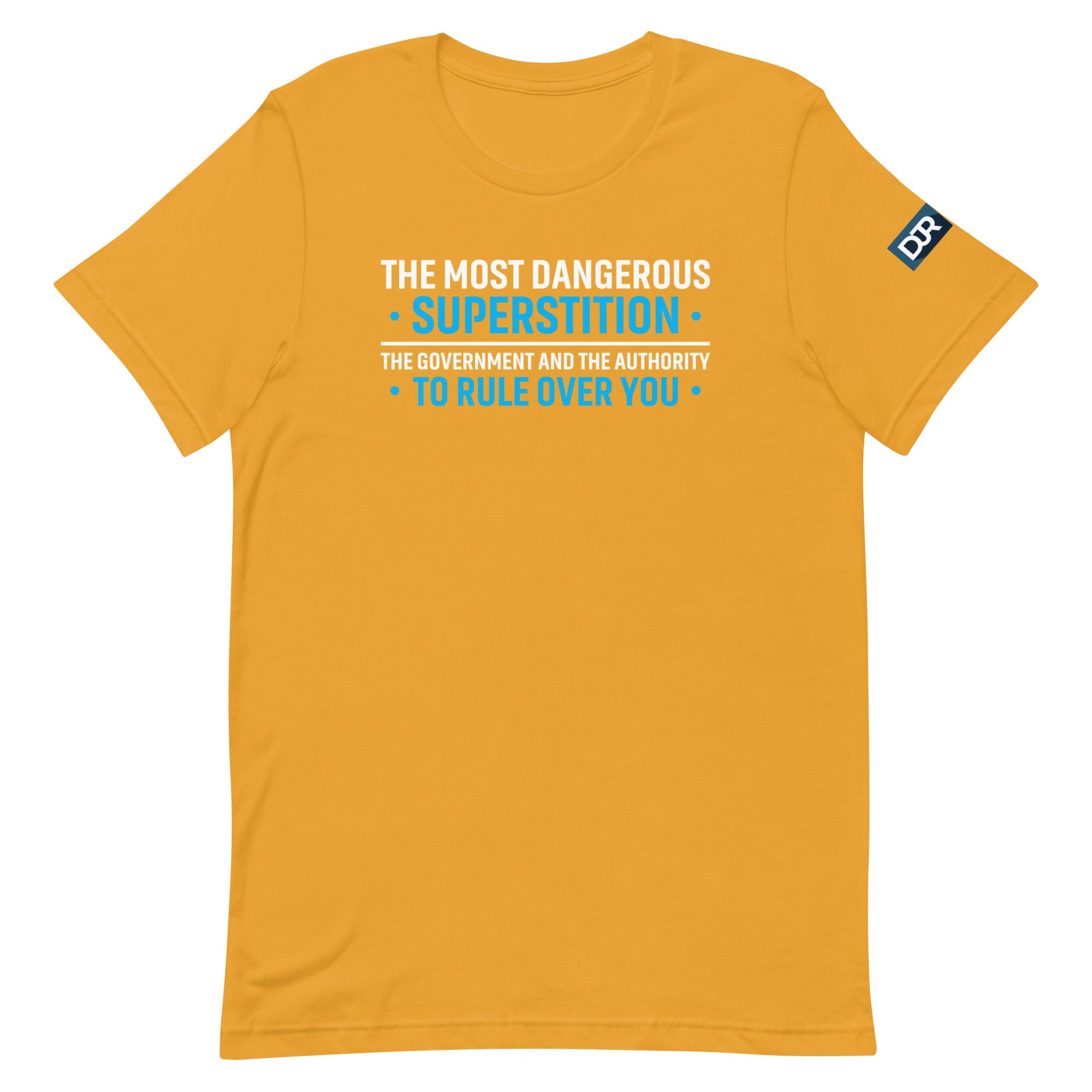 The Most Dangerous Superstition t-shirt