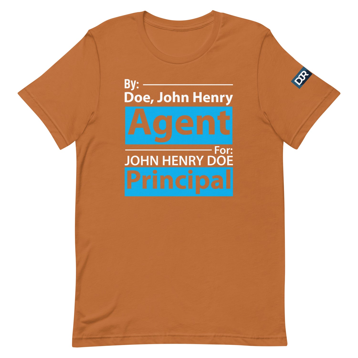 Agent For Principal t-shirt