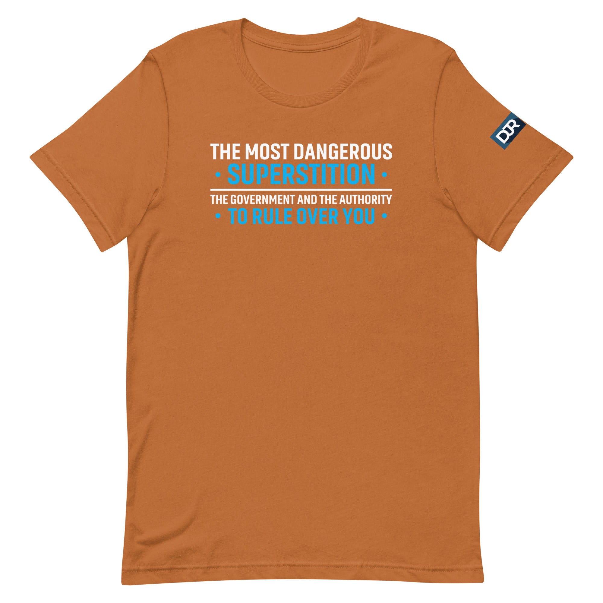 The Most Dangerous Superstition t-shirt